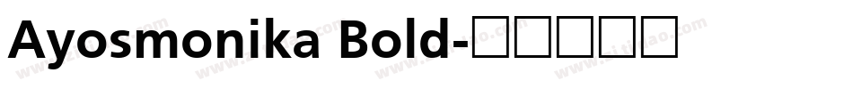 Ayosmonika Bold字体转换